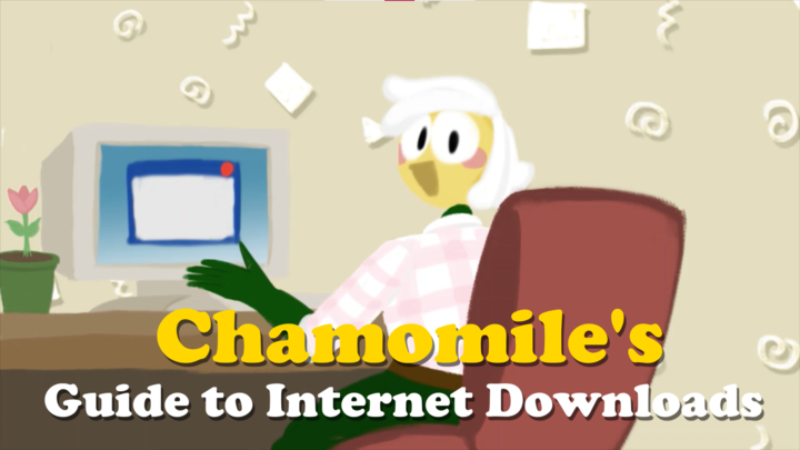 Chamomile's Guide to Internet Downloads