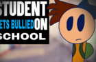 STUDENT GETS BULLIED ON SCHOOL | AblyToony (Feat. Cupanimations)