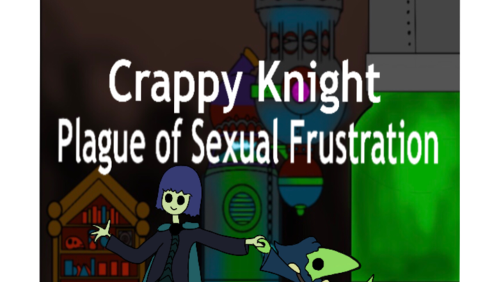 Crappy Knight: Plague of Sexual Frustration (2021) shovel knight: plague of shadows fan animation.