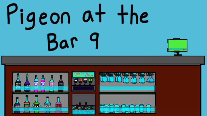 Pigeon At The Bar 9 - Escape