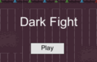 DARK FIGHT