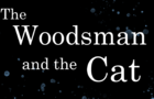 The Woodsman and the Cat
