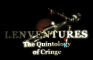 Lenventures - The Quintology of Cringe