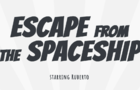 S1 EP5: Escape from the spaceship: Ruberto