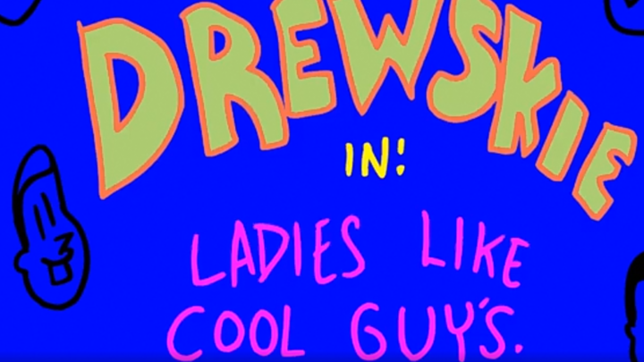 Drewskie in: Girls like cool guys
