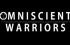 OMNISCIENT WARRIORS - [PILOT]