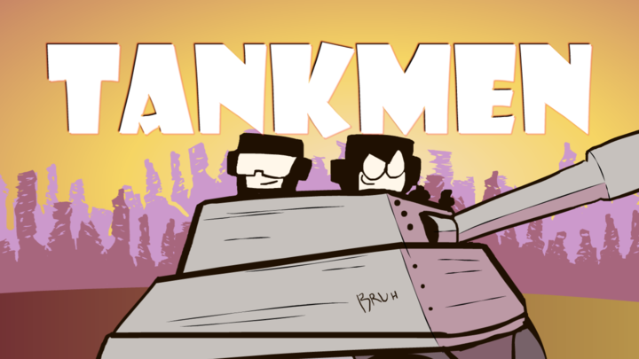 Tankmen Unloaded