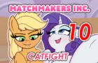 Matchmakers Inc. Episode 10 - Catfight