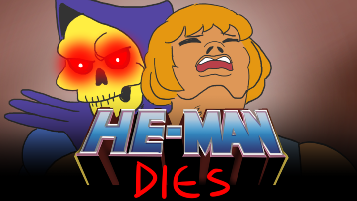 HE-MAN Dies
