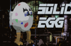Eggboy Seeks the Truth: Solid Egg
