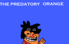 The Predatory Orange