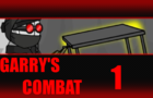 Garry's Combat One