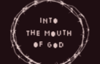 Into the Mouth of God