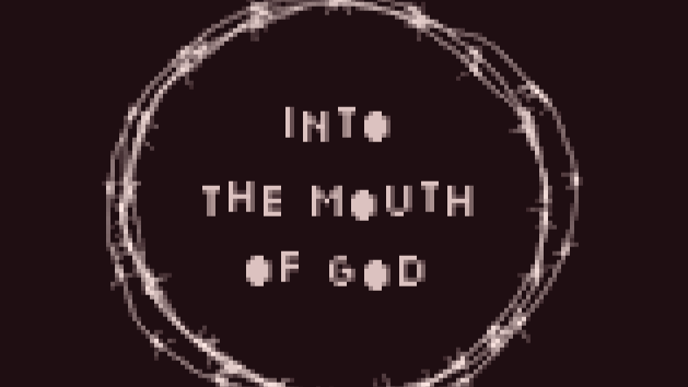 Into the Mouth of God