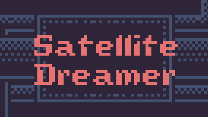 Satellite Dreamer