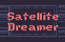 Satellite Dreamer