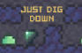 Just Dig Down