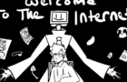 Welcome To The Internet - fan animation