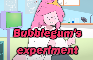 Bubblegum's experiment