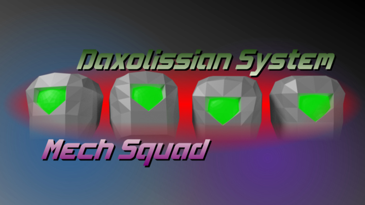 Daxolissian System: Mech Squad