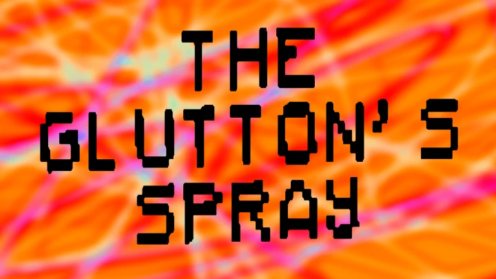 The Glutton's Spray