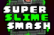 Super Slime Smash (Micro-Game)
