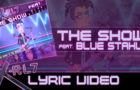X-RL7 - The Show (feat Blue Stahli) Lyric Video