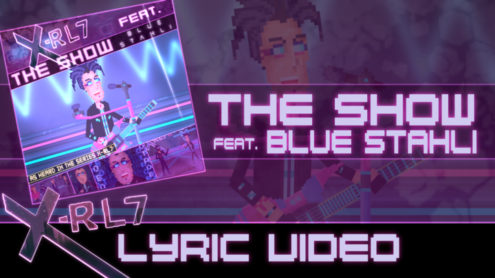X-RL7 - The Show (feat Blue Stahli) Lyric Video