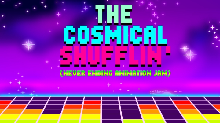 The Cosmical Shufflin (Never Ending Dance Animation Jam)
