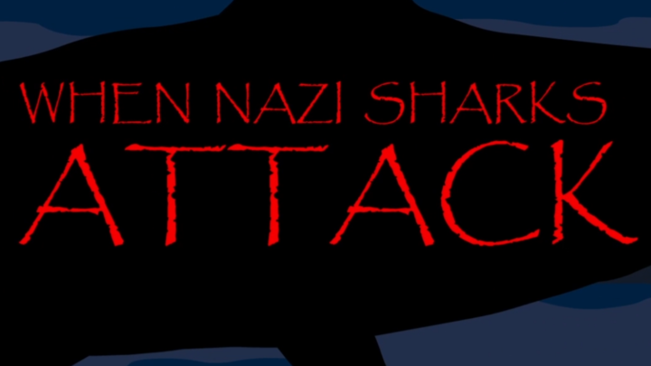 When Nazi Sharks Attack