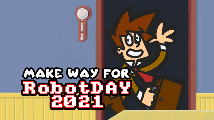 Make Way for RobotDay2021