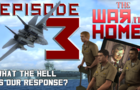 S01E03 - What The Hell Is Our Response?!