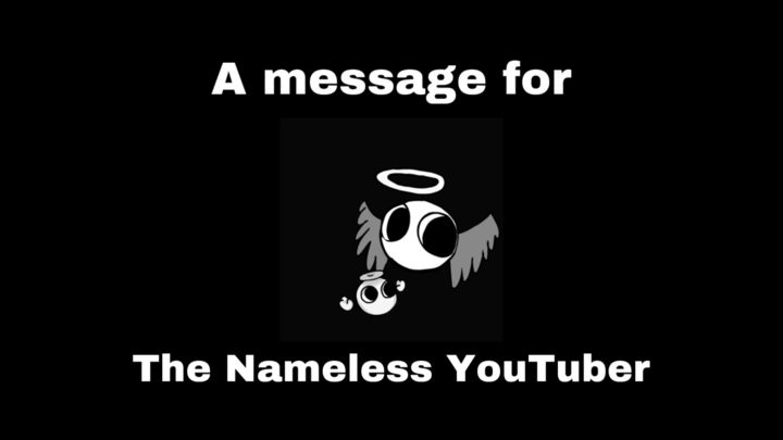 A message for the nameless youtuber