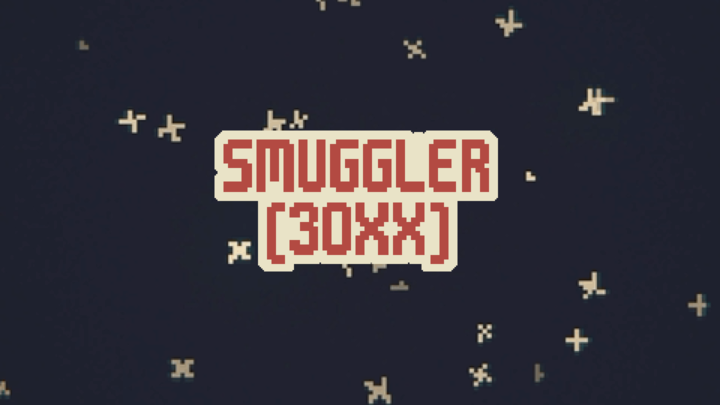 SMUGGLER (30XX)