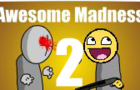 Awesome Madness 2