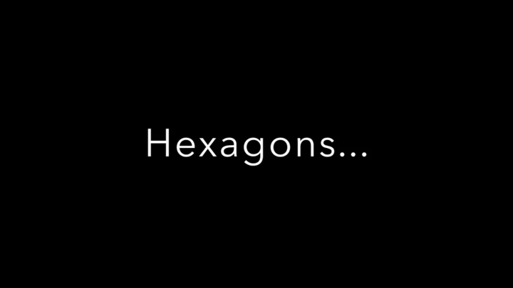 Hexagons....