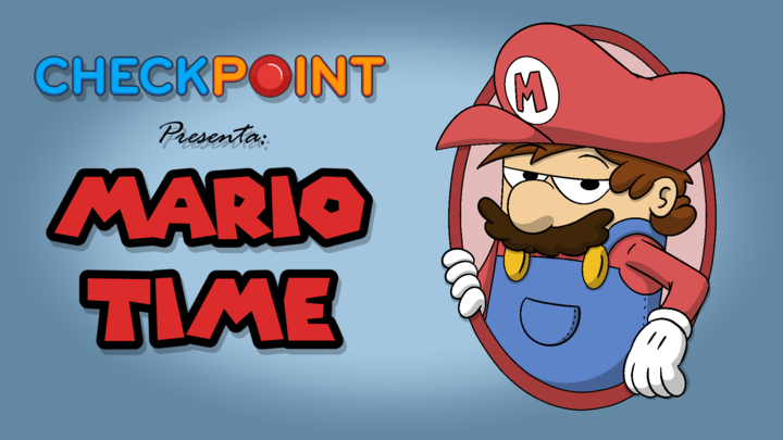 Mario Time (for Checkpoint)