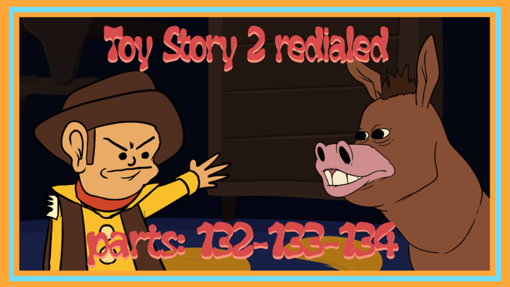 Toy story 2 redialed. scenes:132-133-134