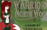 Warrior of the North Wood v0.0.13D