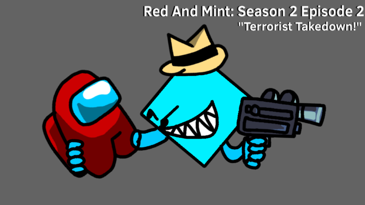 Red And Mint - Season 2 Episode 2: "Terrorist Takedown!"