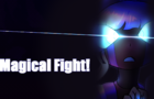 Magical Fight!