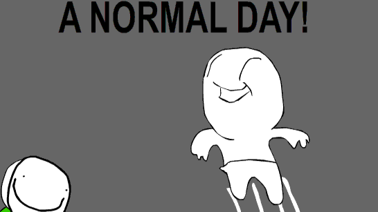 A NORMAL DAY!