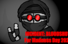 INCIDENT BLOODSHOT (Madness Day 2021)
