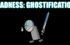 Madness: Ghostification Trailer