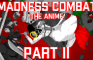 Madness Combat Anime Opening 2