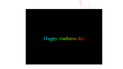 Happy madness day 2021
