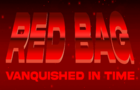 Red Bag: Vanquished In Time