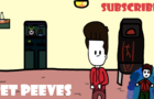 Pet Peeves | Rant Animation