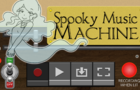 Spooky Music Machine