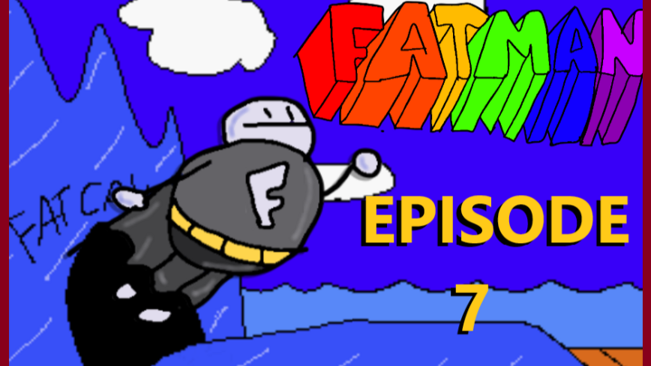 FATMAN episode 7